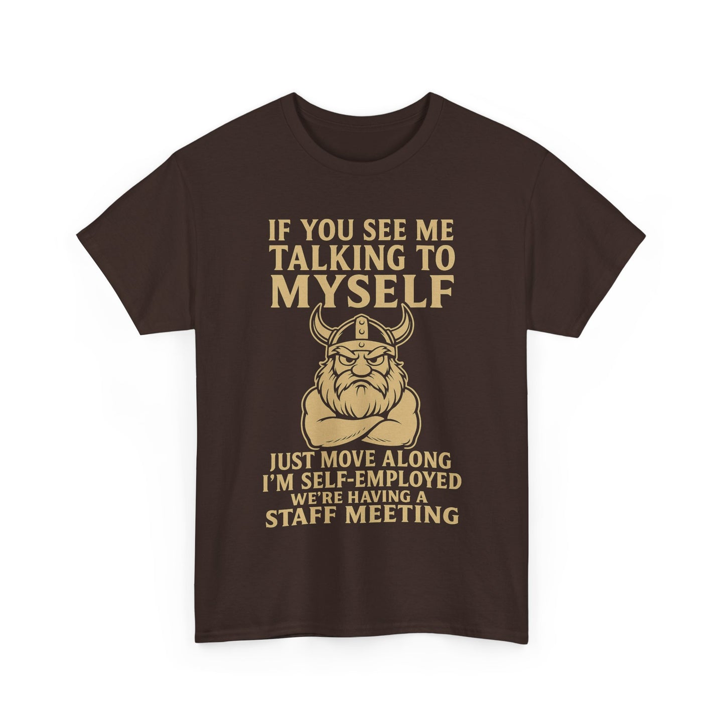 Self-Employed Viking – Staff Meeting Tee for Solo Warriors