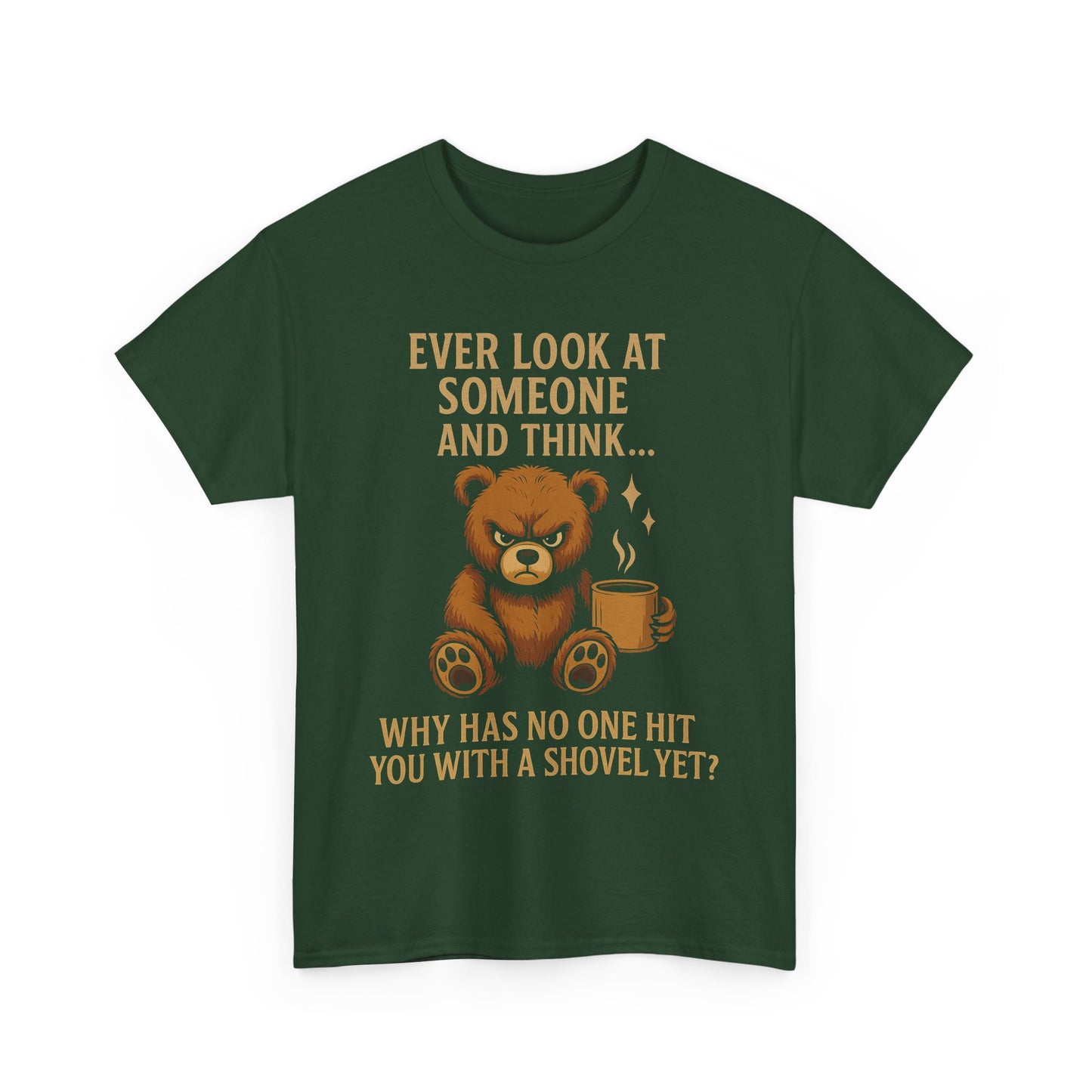 "Why Has No One Hit You Yet? – Grumpy Bear Attitude Tee"