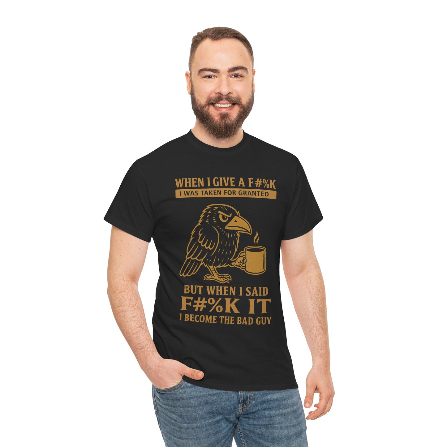 Taken for Granted Raven Tee – F#%K It Attitude Shirt