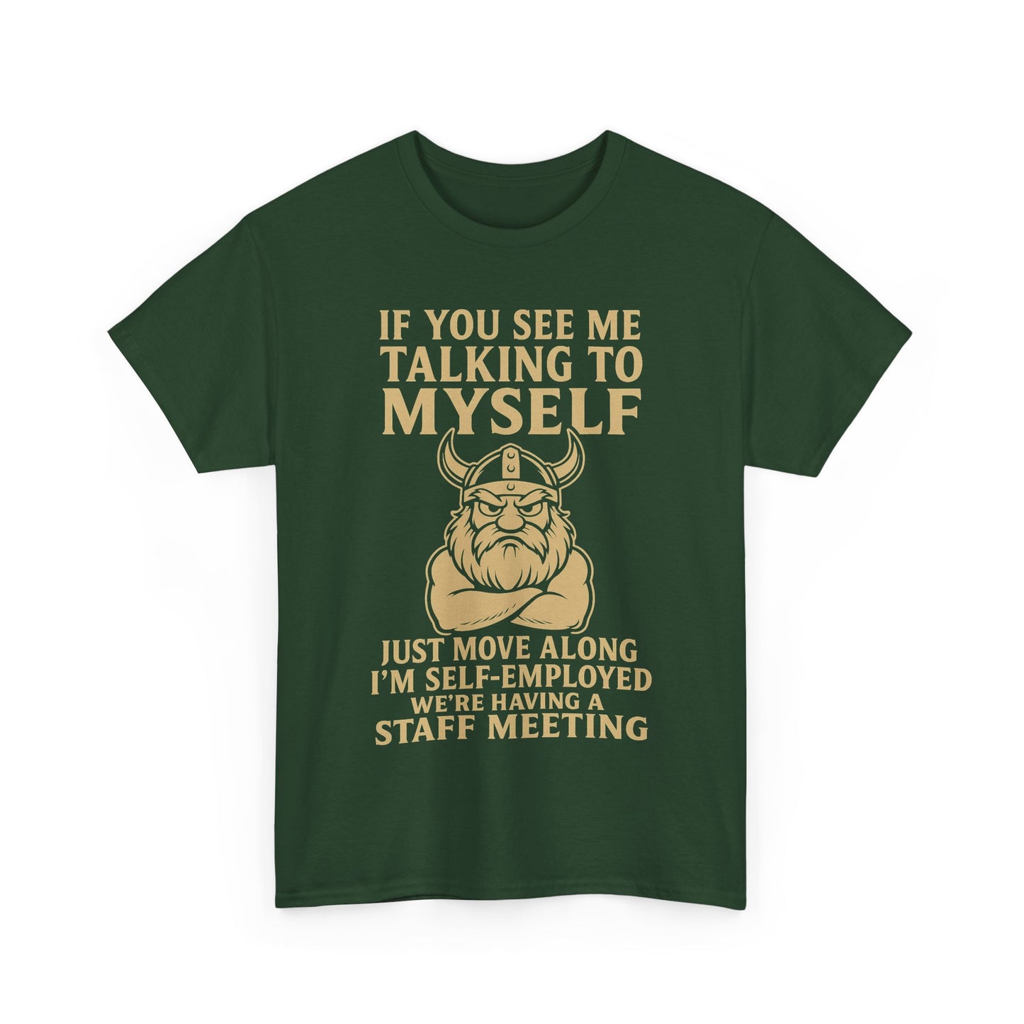 Self-Employed Viking – Staff Meeting Tee for Solo Warriors