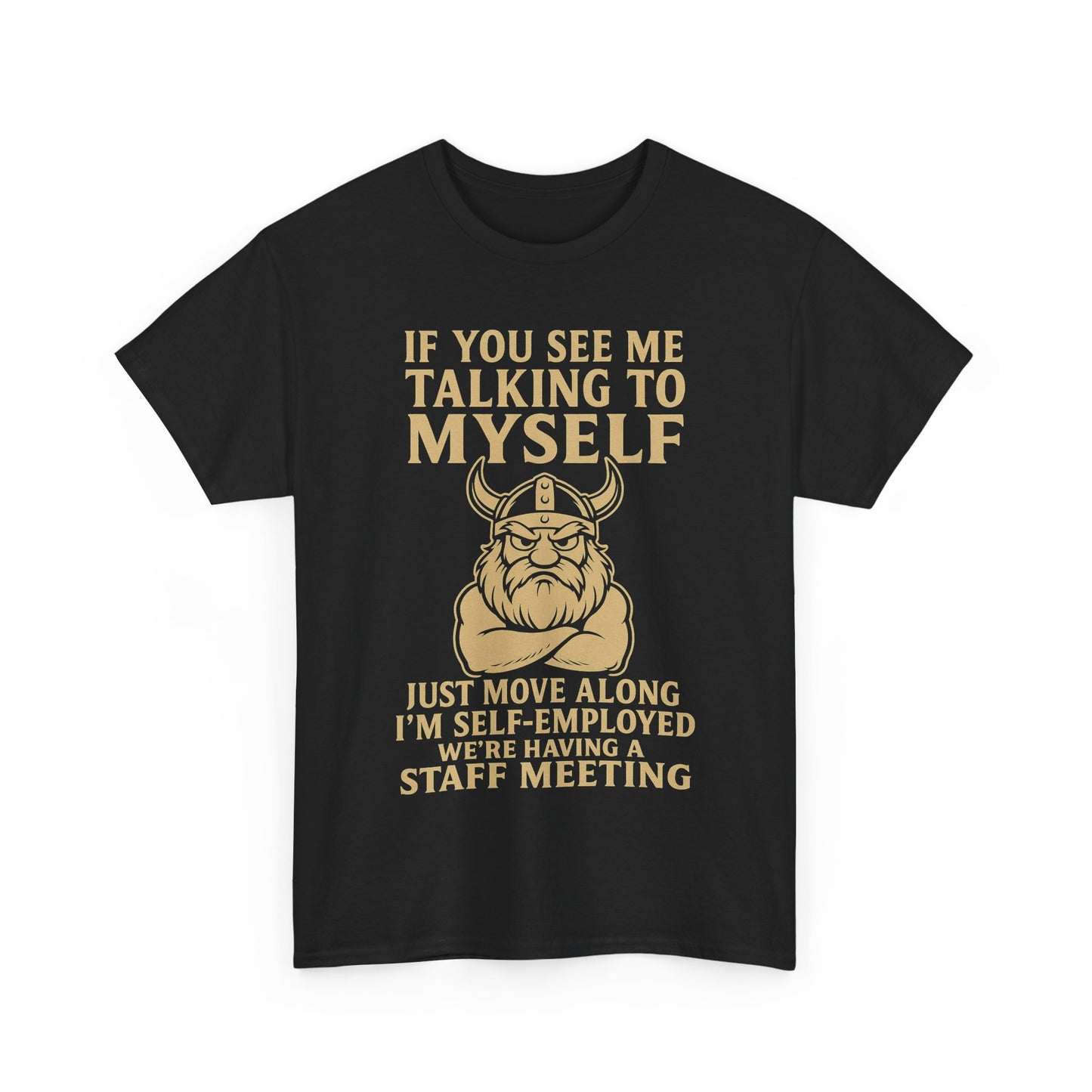 Self-Employed Viking – Staff Meeting Tee for Solo Warriors