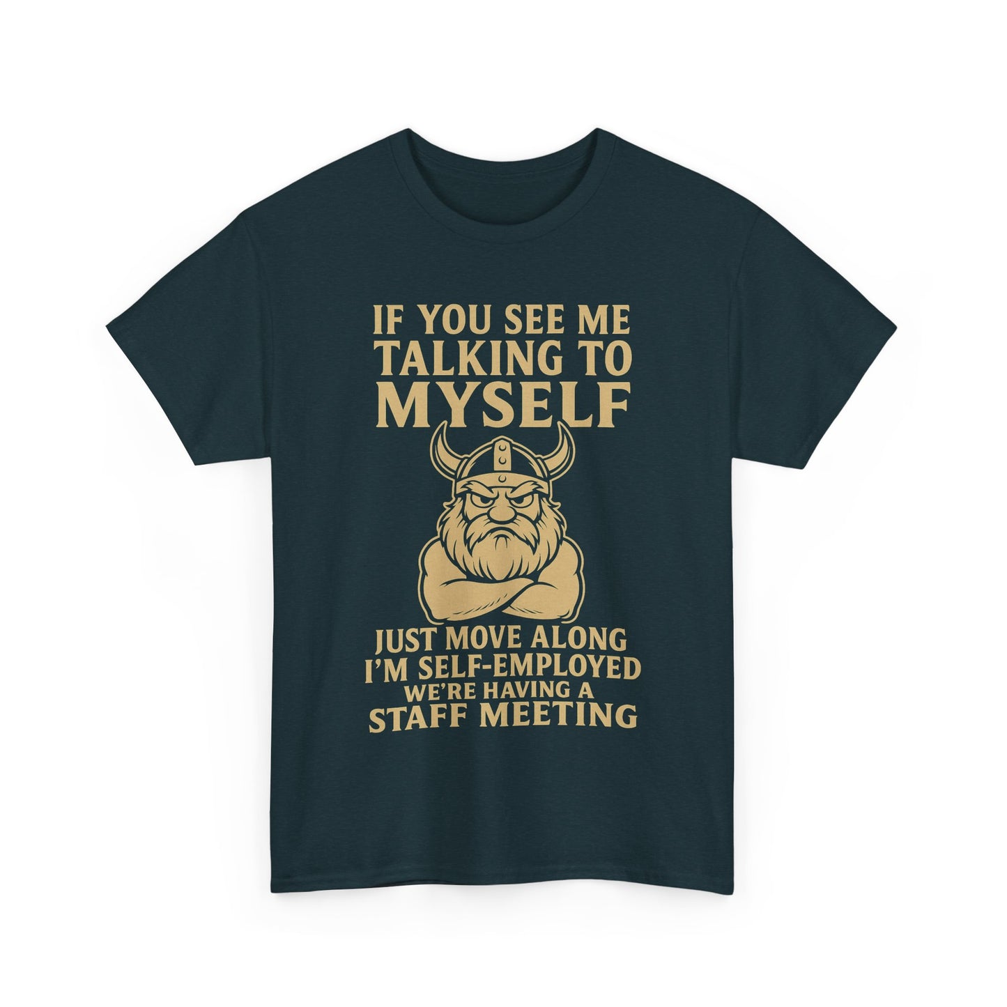 Self-Employed Viking – Staff Meeting Tee for Solo Warriors