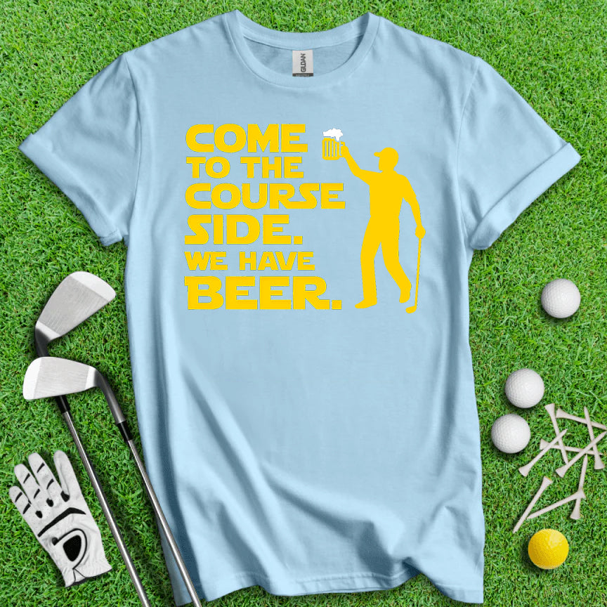 Come to the Course Side – Funny Golf & Beer T-Shirt for Men and Women