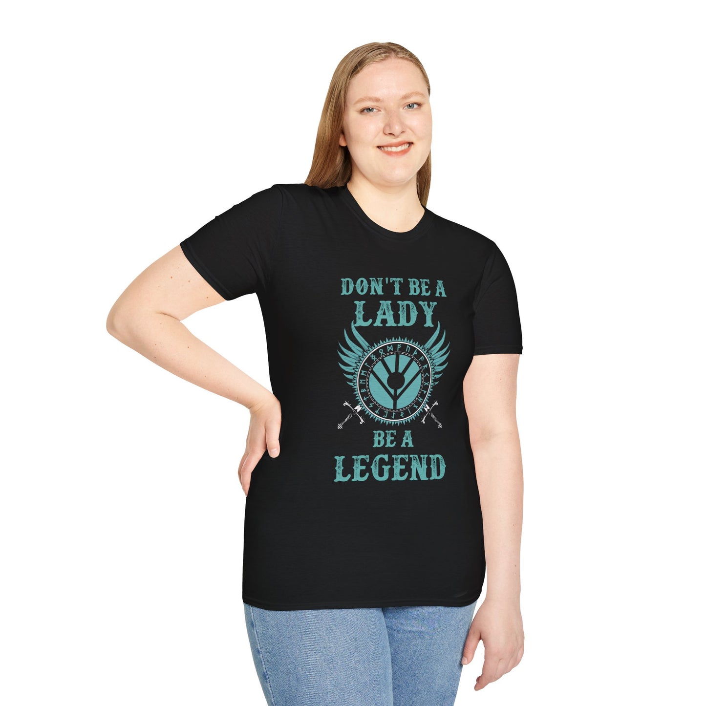 Unisex Softstyle T-Shirt - 'Don't Be a Lady, Be a Legend' Inspirational Tee