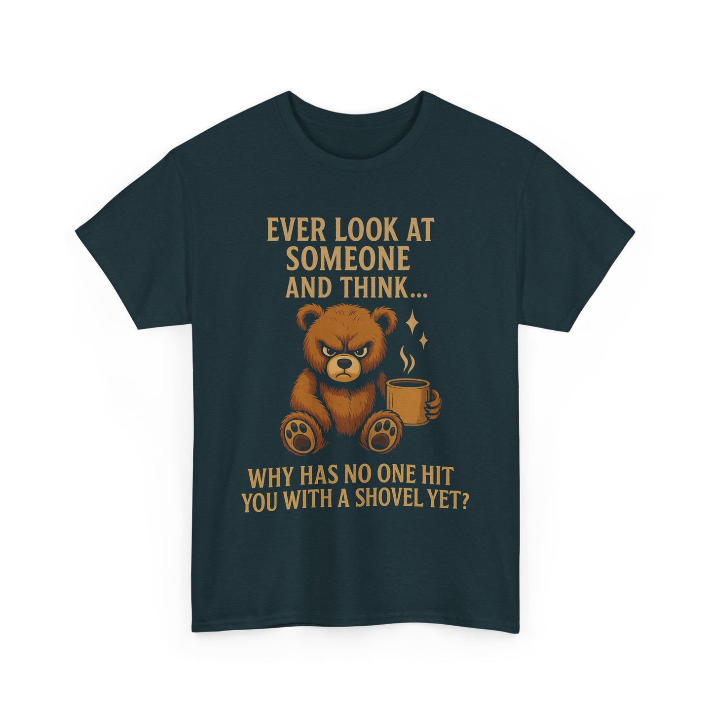 "Why Has No One Hit You Yet? – Grumpy Bear Attitude Tee"