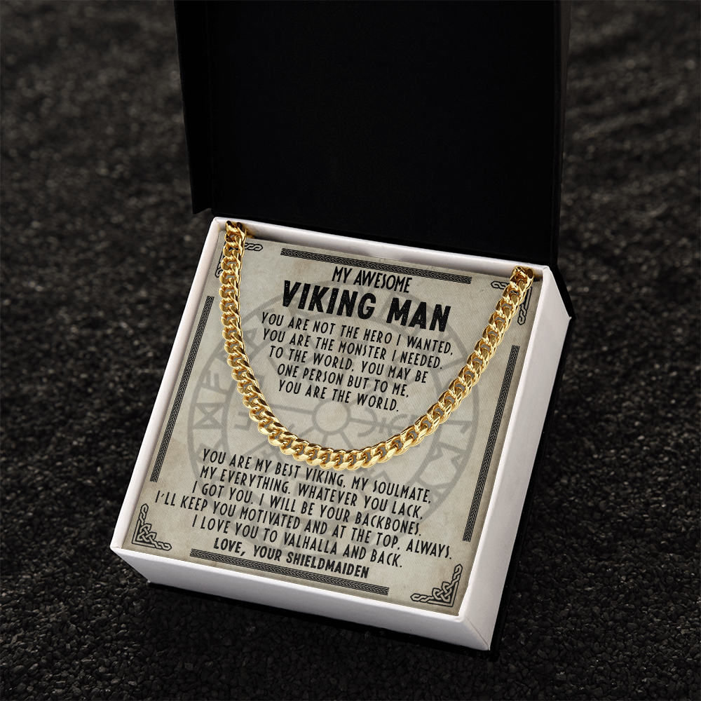 My Awesome Viking Man - You are the monster I needed - Cuban Chain 52