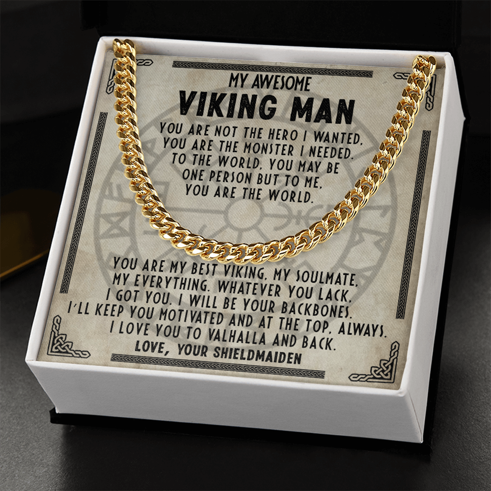 My Awesome Viking Man - You are the monster I needed - Cuban Chain 52