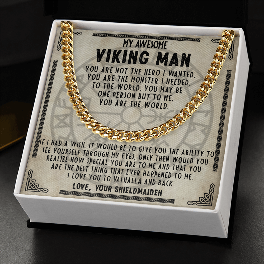 My Awesome Viking Man - You are the world - Cuban Chain 53