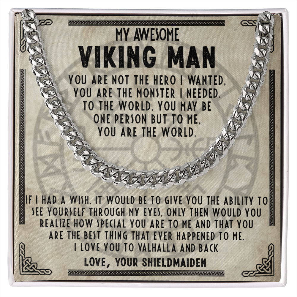 My Awesome Viking Man - You are the world - Cuban Chain 53