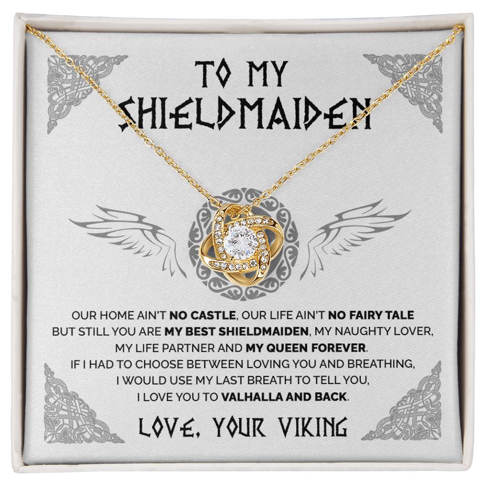 To My Shieldmaiden - You are my queen forever - Love Knot 74