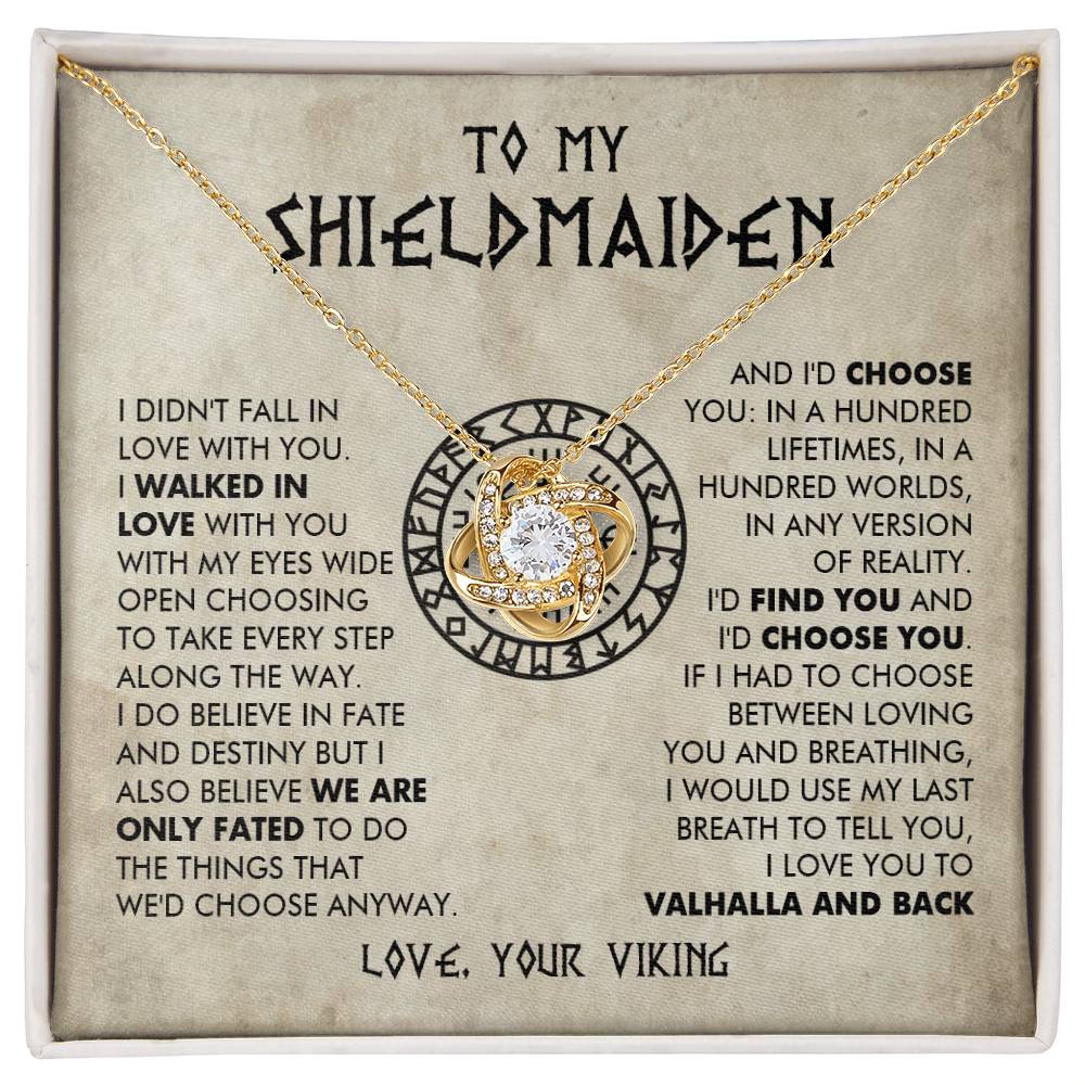 To My Shieldmaiden - I love you to Valhalla and back - Love Knot 79