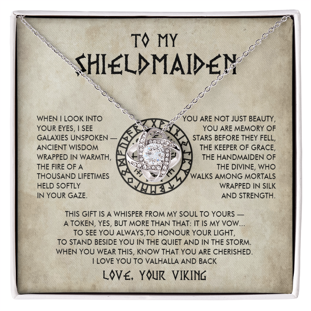 To My Shieldmaiden - I see galaxy unspoken - Love Knot Necklace