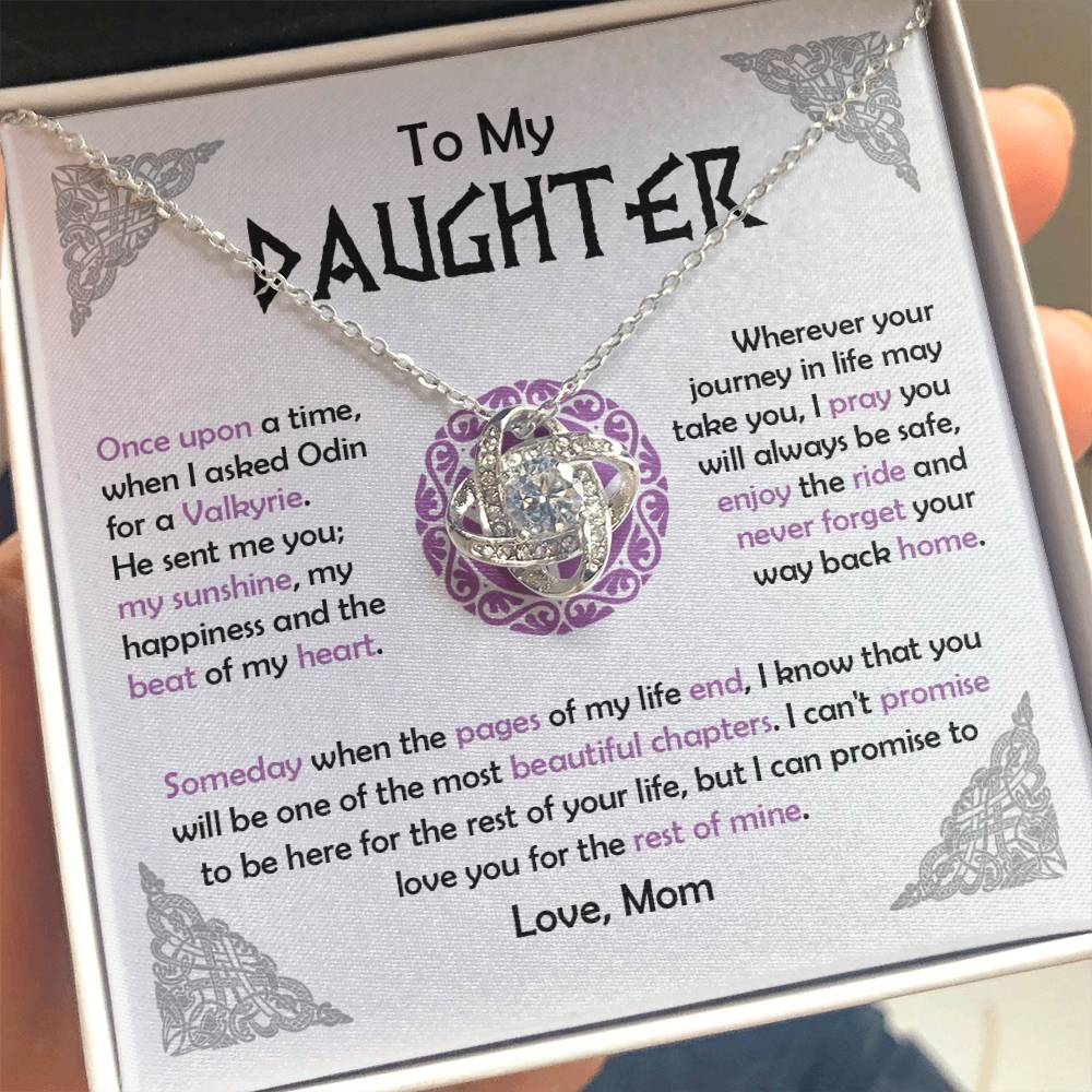 To My Daughter - When I Asked Odin for a Valkyrie, He Sent Me You - Love Knot 02mvk