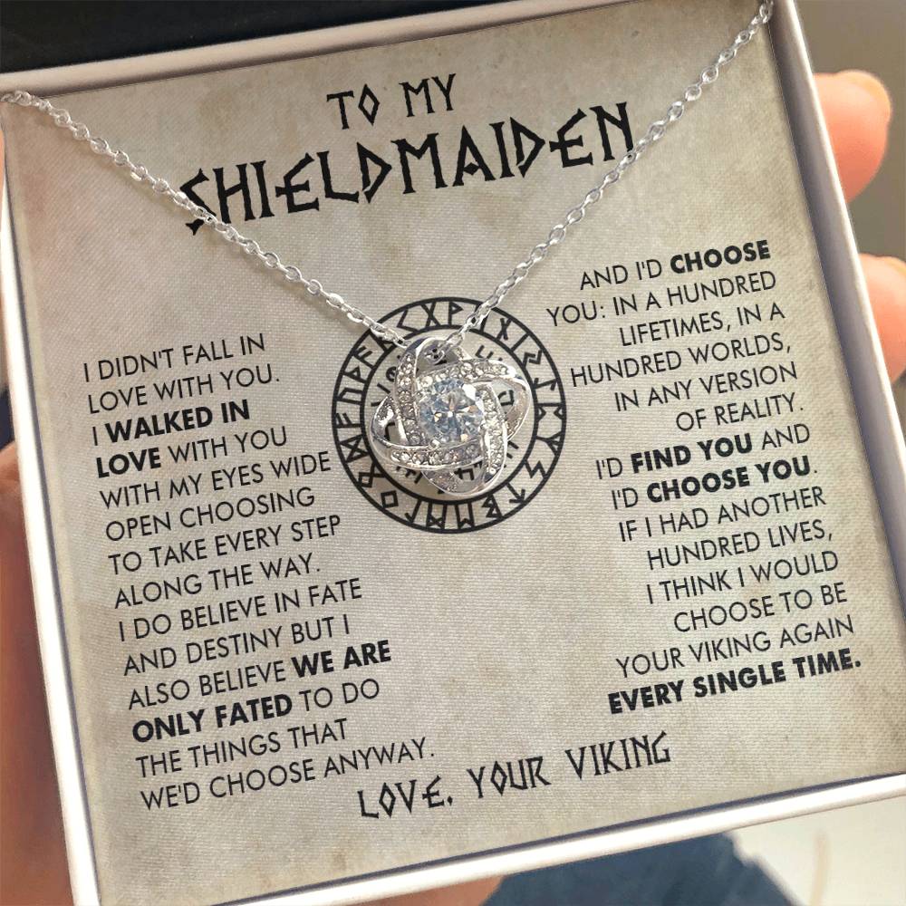 To My Shieldmaiden - I would choose to be your viking again every single time - Love Knot 78