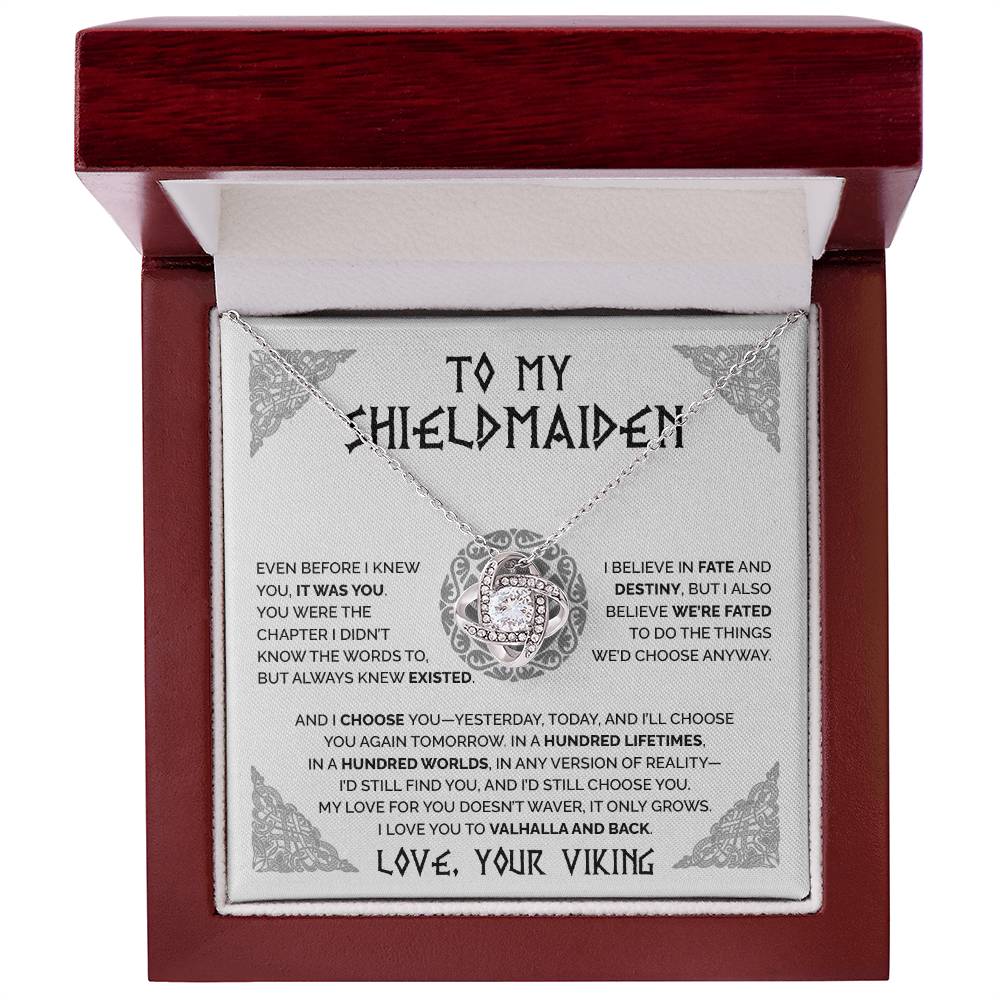 To My Shieldmaiden - I’d still find you, and I’d still choose you - Love Knot Necklace 63