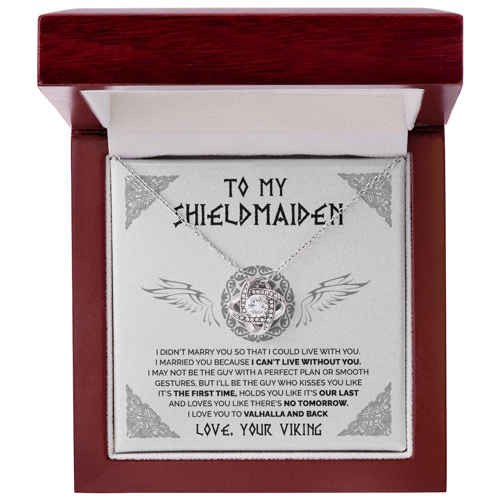 To My Shieldmaiden - Love you like there's no tomorrow - Love Knot 80