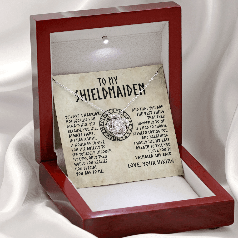 To My Shieldmaiden - You are a warrior - Love Knot 45