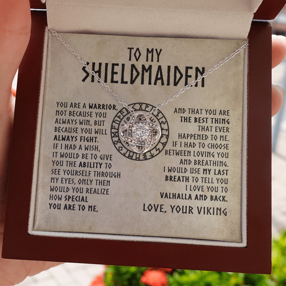 To My Shieldmaiden - You are a warrior - Love Knot 45