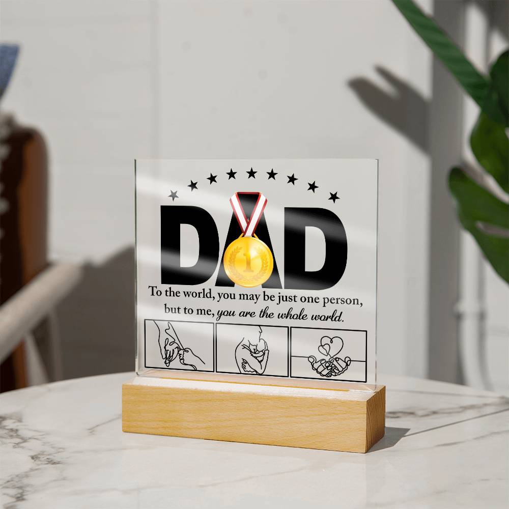 Dad - The Whole World - Acrylic Acrylic Plaque