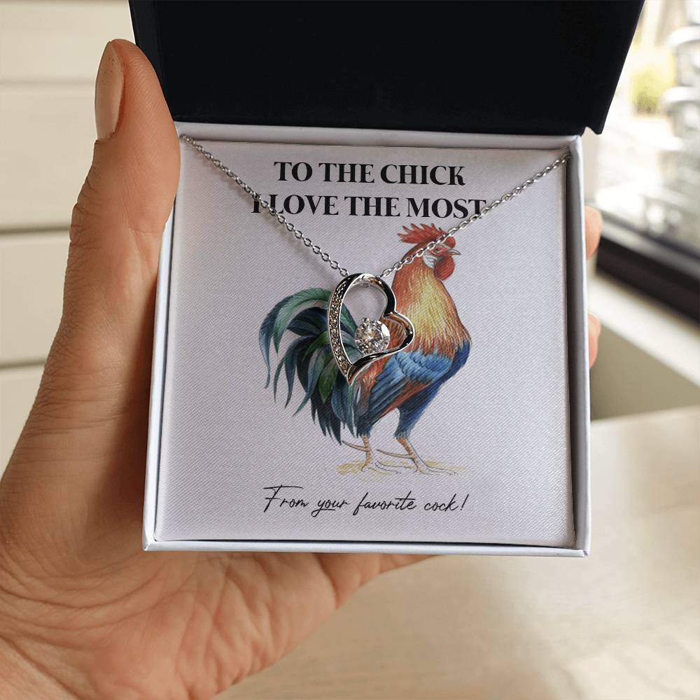 To The Chick I Love The Most – Funny Chicken Gift with Necklace From Your Favorite Cock 6
