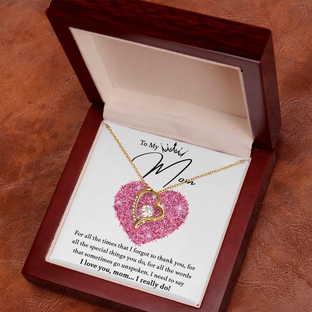 To My Mom, I Love You...I Really Do - 007md