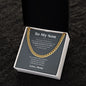 Go forth and aim for the skies - 0053d Son - Cuban Link Chain