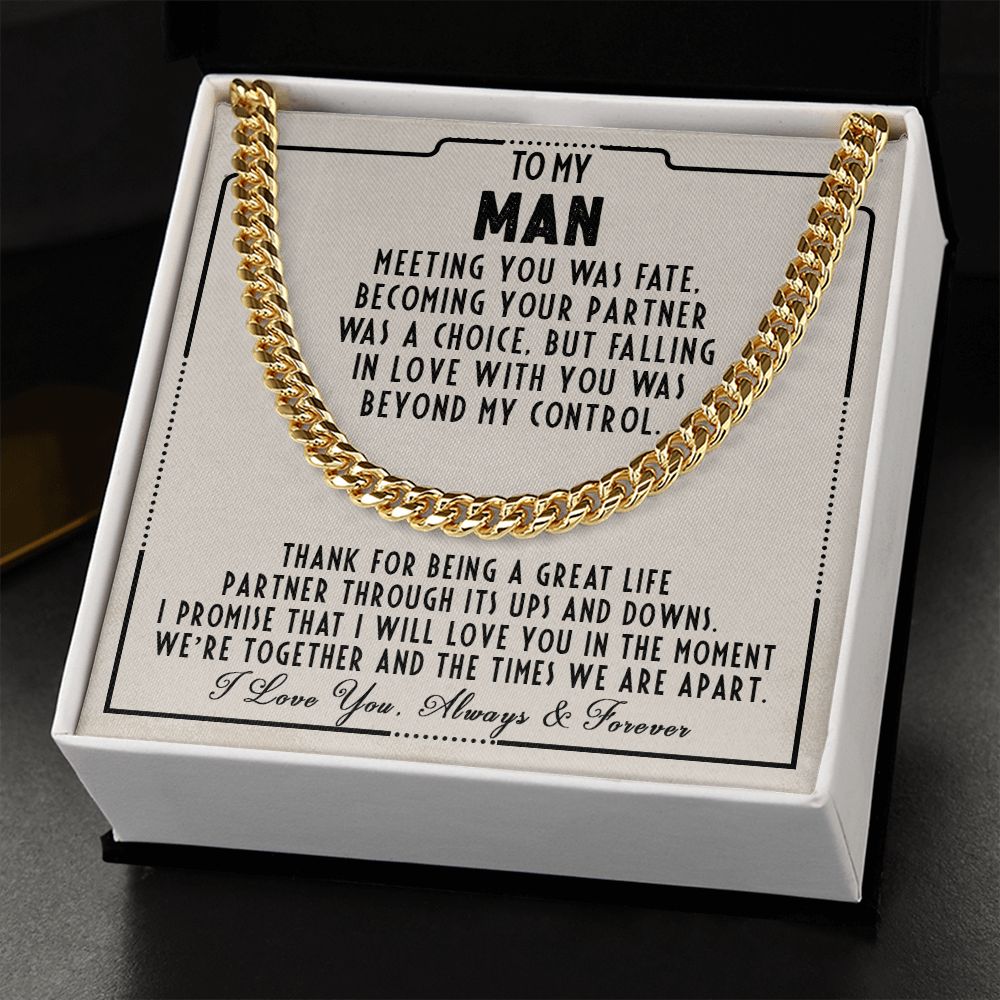 To my man - I will love you in the moment we're together and the times we are apart - Cuban link chain necklace - 104d