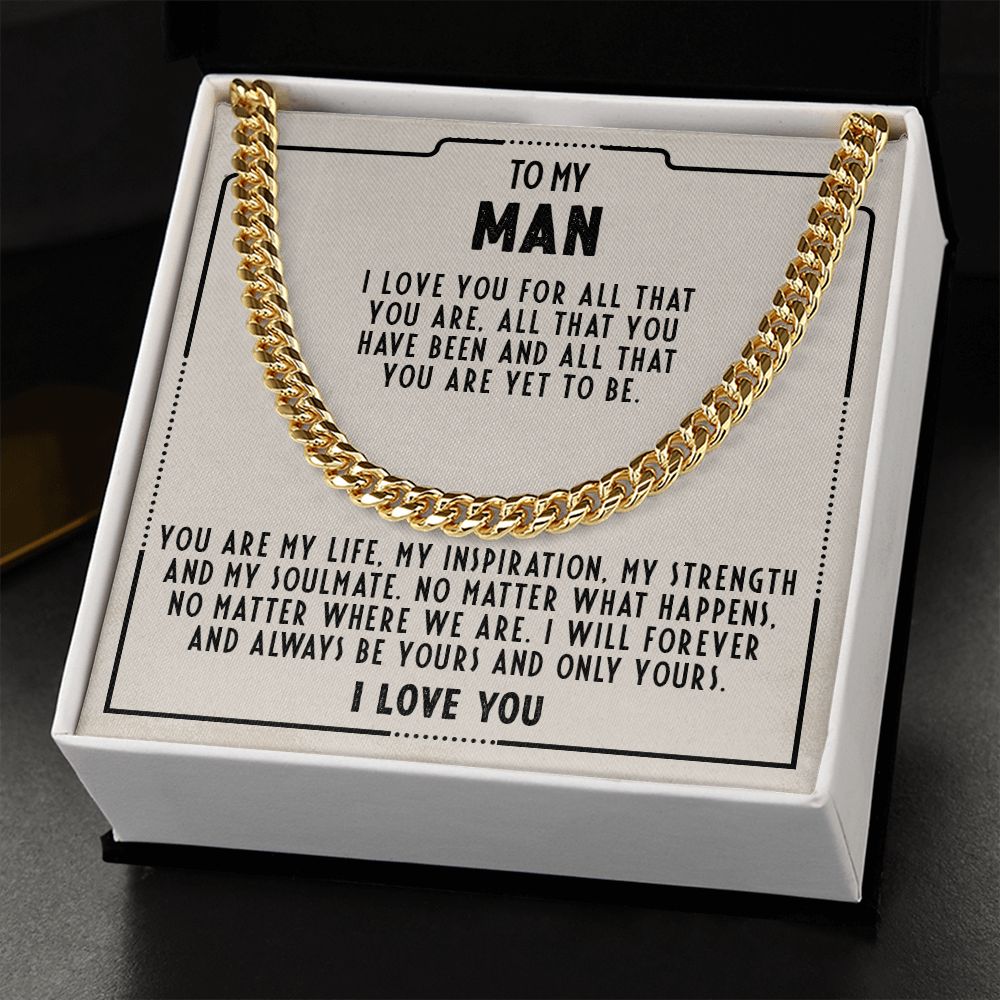 To my man - I love you for all that you are - Cuban link chain necklace - 99d