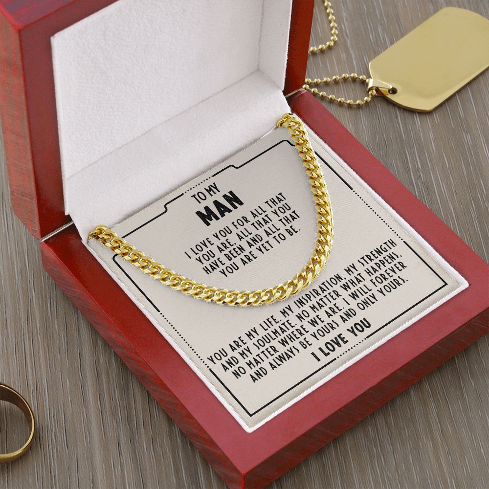 To my man - I love you for all that you are - Cuban link chain necklace - 99d