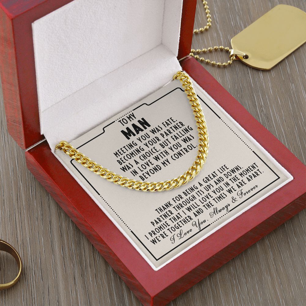 To my man - I will love you in the moment we're together and the times we are apart - Cuban link chain necklace - 104d