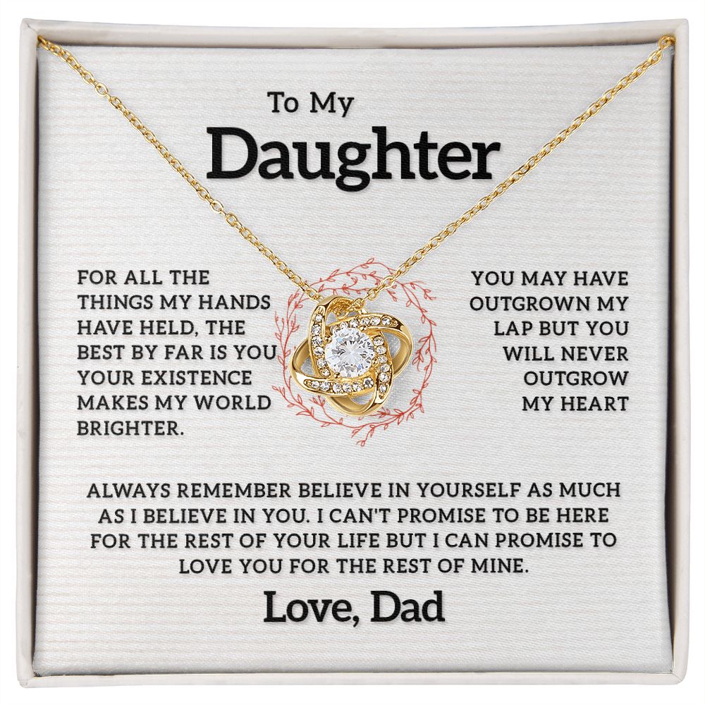 To My Daughter - Your Existence Makes My World Brighter, Love Knot 121d