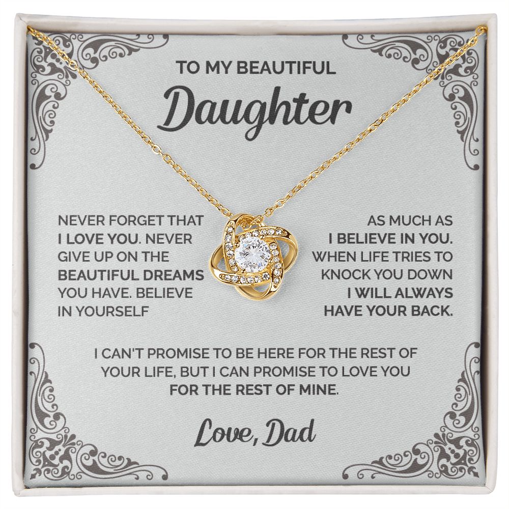 Daughter - Never give up on the beautiful dreams you have - 0013d Love Knot Necklace