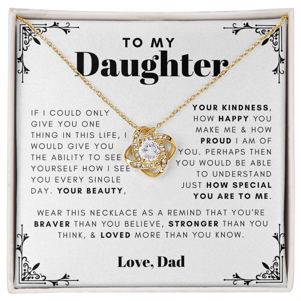 To my daughter - I am proud of you - 64d Love Knot