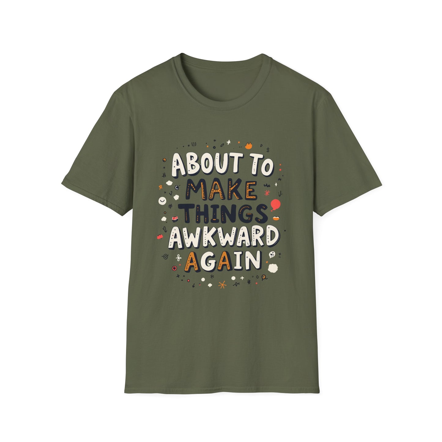 About to Make Things Awkward Again T-Shirt