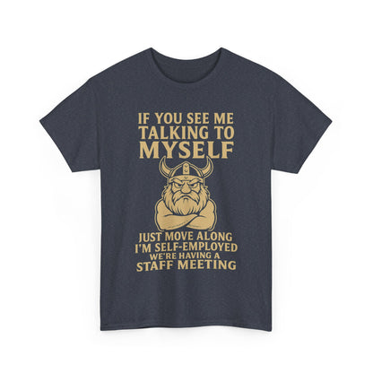Self-Employed Viking – Staff Meeting Tee for Solo Warriors