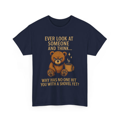 "Why Has No One Hit You Yet? – Grumpy Bear Attitude Tee"