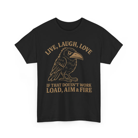Live, Laugh, Load – Raven Warrior Unisex Tee