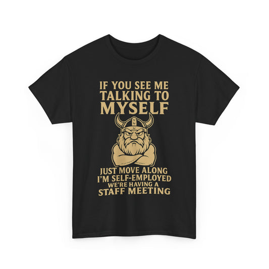 Self-Employed Viking – Staff Meeting Tee for Solo Warriors