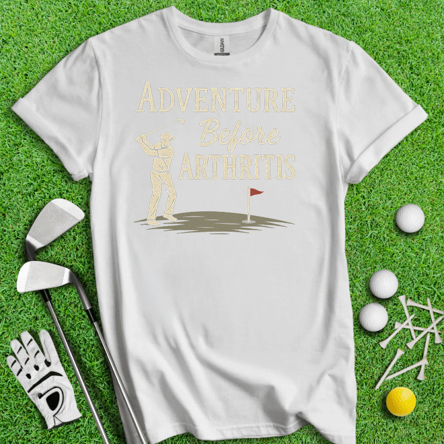 Adventure Before Arthritis – Funny Golf T-Shirt for Seniors & Golf Lovers