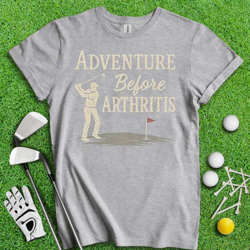 Adventure Before Arthritis – Funny Golf T-Shirt for Seniors & Golf Lovers
