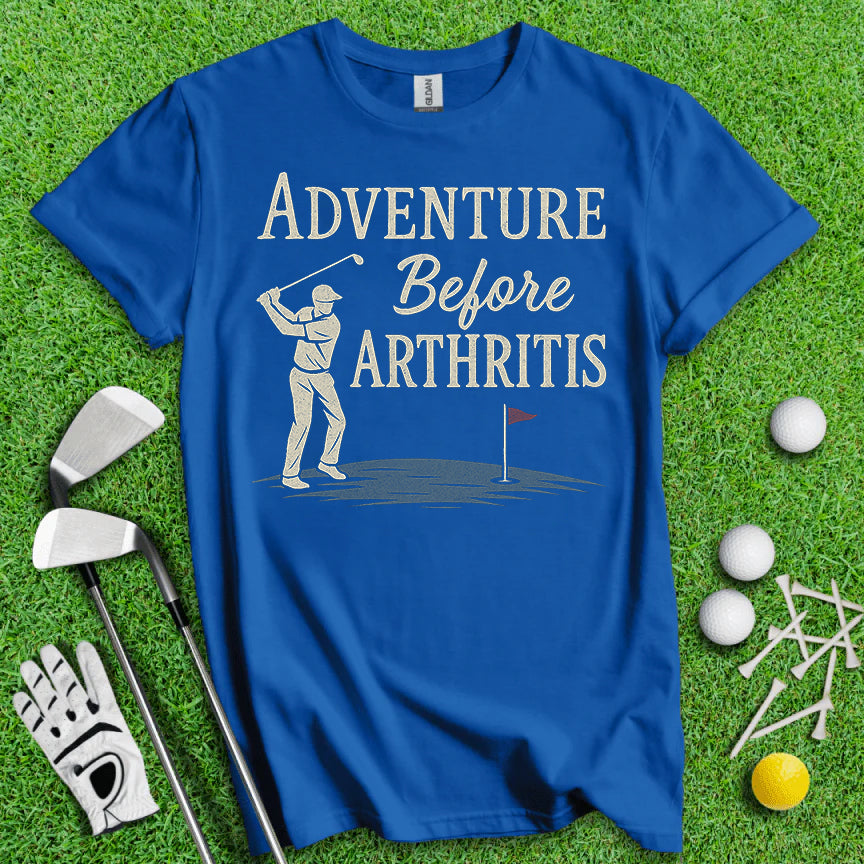 Adventure Before Arthritis – Funny Golf T-Shirt for Seniors & Golf Lovers