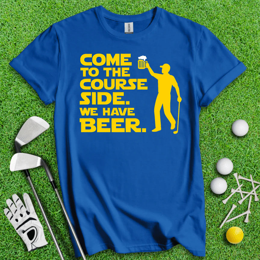 Come to the Course Side – Funny Golf & Beer T-Shirt for Men and Women