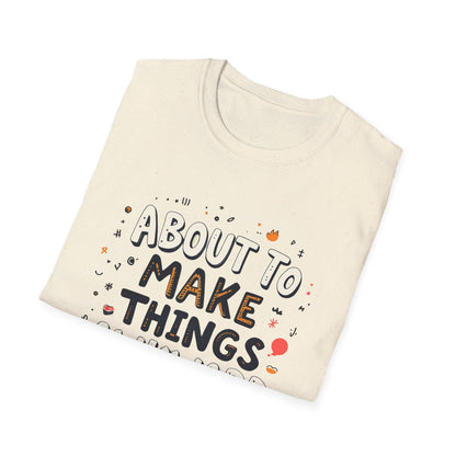 About to Make Things Awkward Again T-Shirt