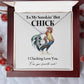 I Clucking Love You – Funny Chicken Gift with Necklace From Your Favorite Cock 05