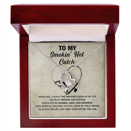 "The Greatest Catch" Forever Love Necklace – For Your Smokin' Hot Partner 134