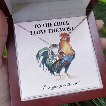 To The Chick I Love The Most – Funny Chicken Gift with Necklace From Your Favorite Cock 6