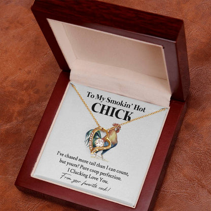 To My Smokin' Hot Chick – Funny Chicken Gift From Your Favorite Cock 02