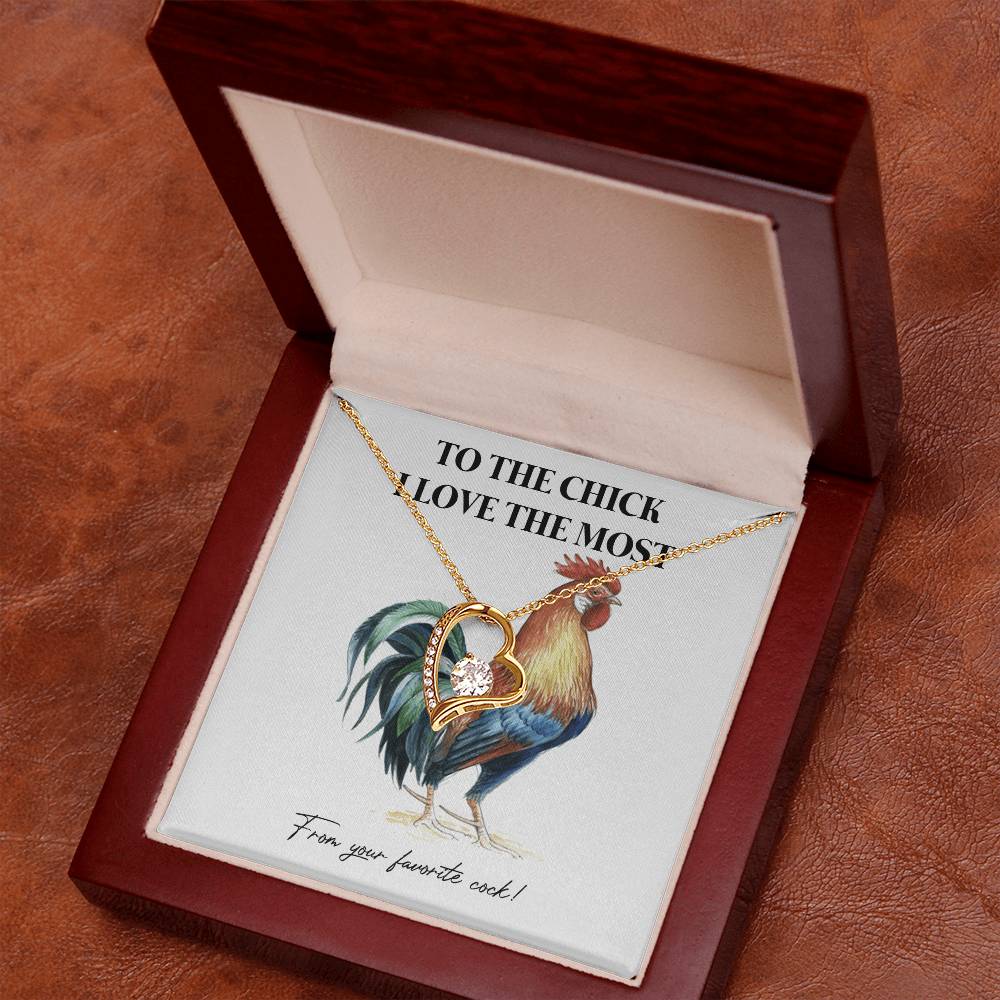 To The Chick I Love The Most – Funny Chicken Gift with Necklace From Your Favorite Cock 6