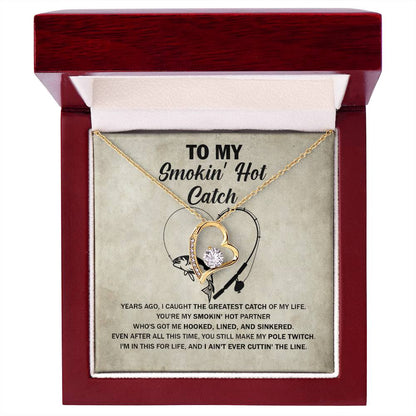 "The Greatest Catch" Forever Love Necklace – For Your Smokin' Hot Partner 134