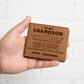 To My Grandson - My Love And Pride For You Will Never Fade - Leather Wallet 12lw